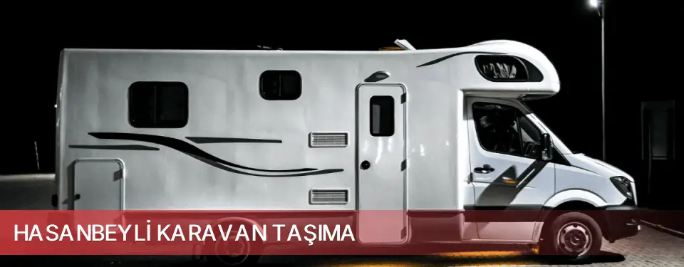 Hasanbeyli İlçemi Karavan Taşıma