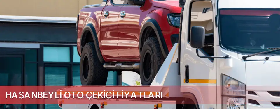Hasanbeyli İlçemi Oto Çekici Fiyatları