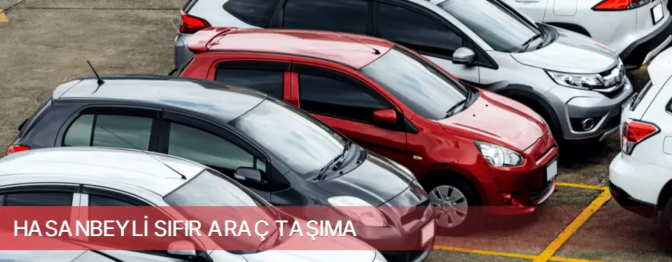 Hasanbeyli İlçemi Sıfır Araç Taşıma