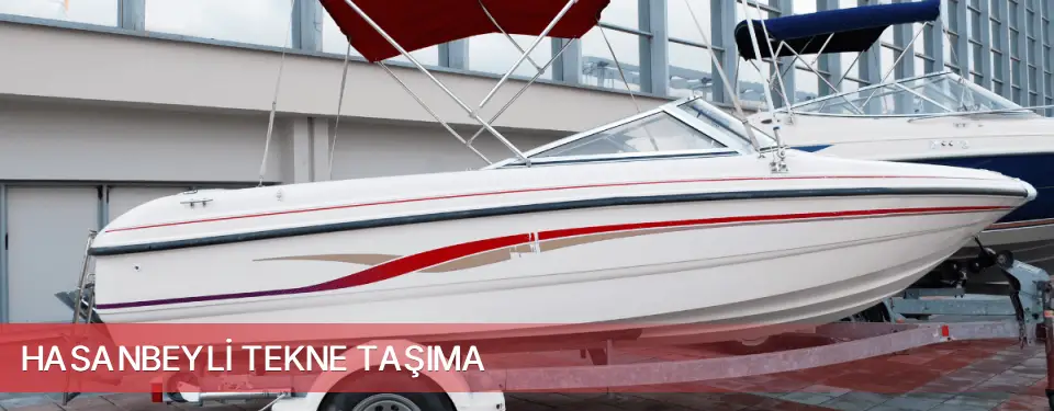 Hasanbeyli İlçemi Tekne Taşıma